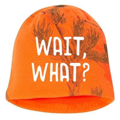 Wait What? Great Gift Popular Slang Quote Gift For Teens Meaningful Gift Kati - Camo Knit Beanie