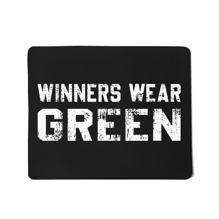 Winners Wear Green Team Spirit Game Competition Color War Mousepad