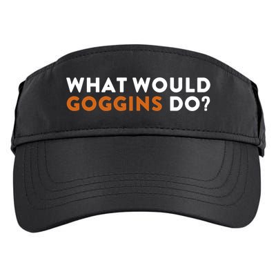 What Would Goggins Do Gift Meaningful Gift Adult Drive Performance Visor