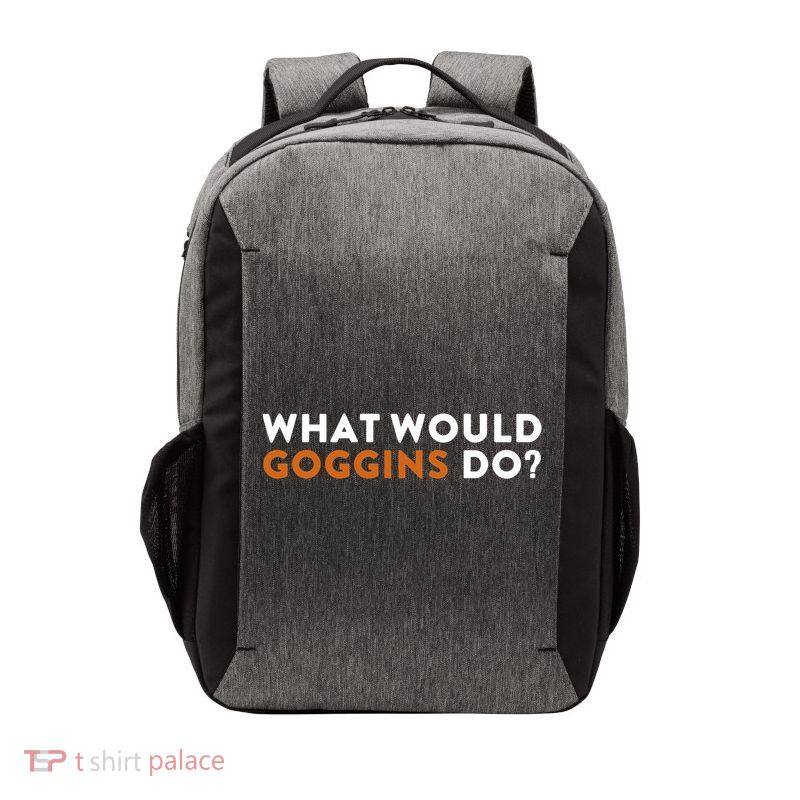 What Would Goggins Do Gift Meaningful Gift Vector Backpack