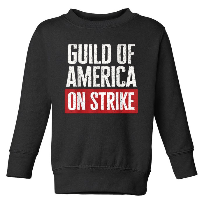 WGA Writers Guild Of America On Strike Toddler Sweatshirt