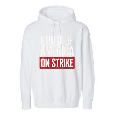 WGA Writers Guild Of America On Strike Garment-Dyed Fleece Hoodie