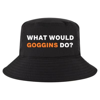 What Would Goggins Do? Gift Cool Comfort Performance Bucket Hat