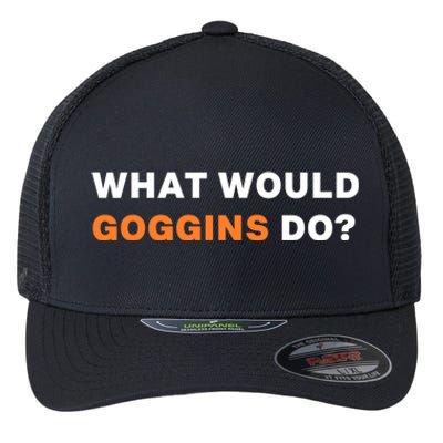 What Would Goggins Do? Gift Flexfit Unipanel Trucker Cap