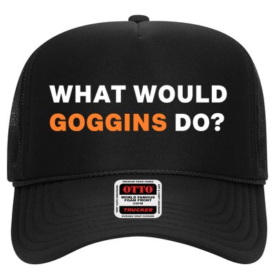 What Would Goggins Do? Gift Trucker Hat