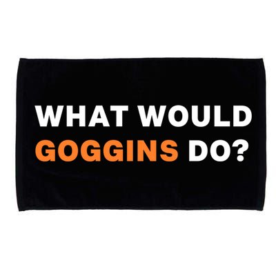 What Would Goggins Do? Gift Microfiber Hand Towel