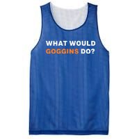 What Would Goggins Do? Gift Mesh Reversible Basketball Jersey Tank