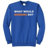 What Would Goggins Do? Gift Tall Sweatshirt