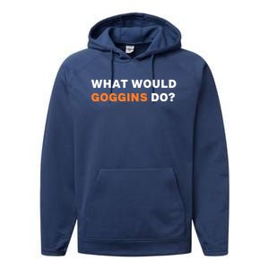 What Would Goggins Do? Gift Performance Fleece Hoodie