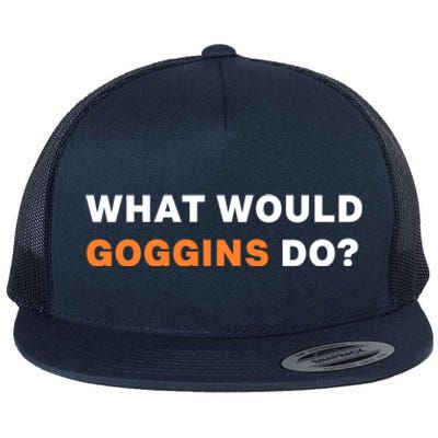 What Would Goggins Do? Gift Flat Bill Trucker Hat