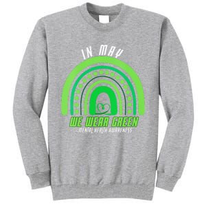 We Wear Green Mental Health Awareness Tall Sweatshirt