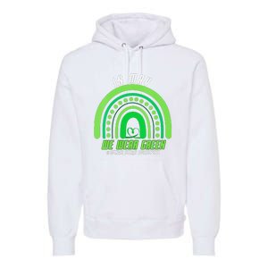 We Wear Green Mental Health Awareness Premium Hoodie