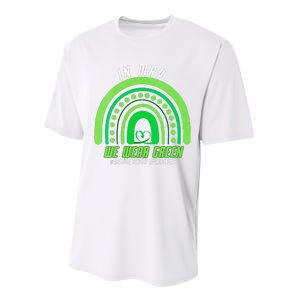 We Wear Green Mental Health Awareness Performance Sprint T-Shirt