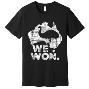 We Won Great Emu War Australian History Emu Lover Premium T-Shirt