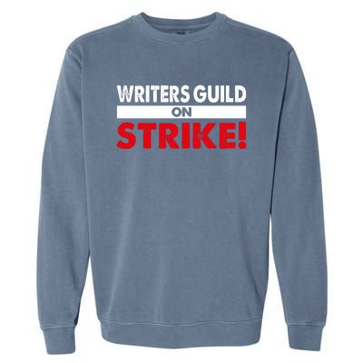 WGA Writers Guild Of America On Strike Anti AI Chatbots Garment-Dyed Sweatshirt