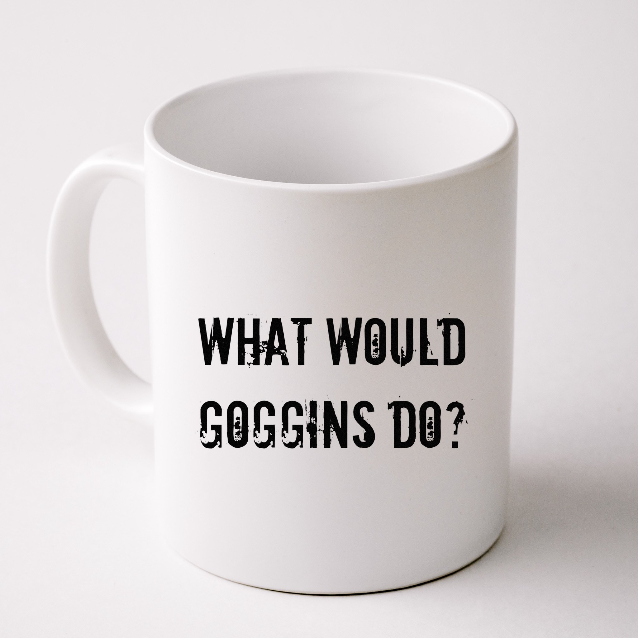 What Would Goggins Do Motivational Workout Inspiration Mug