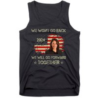 We WonT Go Back We Will Go Forward Together Kamala Harris Tank Top