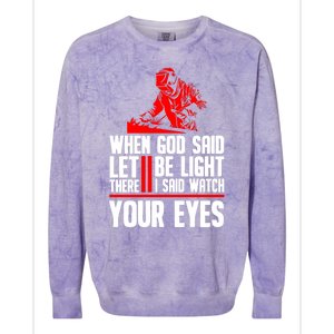 Welding Welder Great Gift Funny Metal Fabricator Welding Gift Colorblast Crewneck Sweatshirt