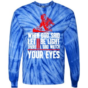 Welding Welder Great Gift Funny Metal Fabricator Welding Gift Tie-Dye Long Sleeve Shirt