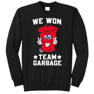 We Won Garbage Team Sweatshirt