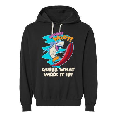 Woot Woot Guess What Week It Is Surfing Shark Garment-Dyed Fleece Hoodie