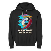 Woot Woot Guess What Week It Is Surfing Shark Garment-Dyed Fleece Hoodie