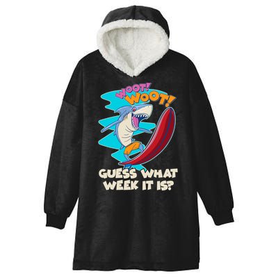 Woot Woot Guess What Week It Is Surfing Shark Hooded Wearable Blanket