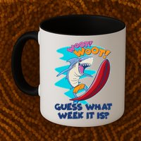 Woot Woot Guess What Week It Is Surfing Shark Mug