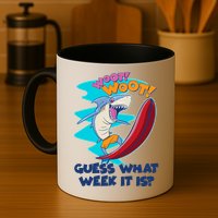 Woot Woot Guess What Week It Is Surfing Shark Mug