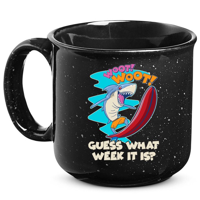 Woot Woot Guess What Week It Is Surfing Shark 15oz Campfire Ceramic Mug