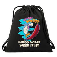 Woot Woot Guess What Week It Is Surfing Shark Drawstring Bag