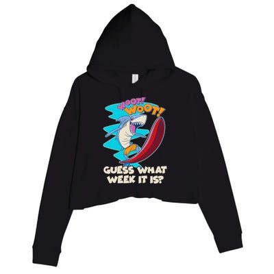 Woot Woot Guess What Week It Is Surfing Shark Crop Fleece Hoodie