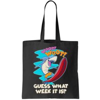 Woot Woot Guess What Week It Is Surfing Shark Bag