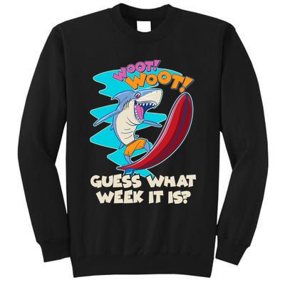 Woot Woot Guess What Week It Is Surfing Shark Tall Sweatshirt
