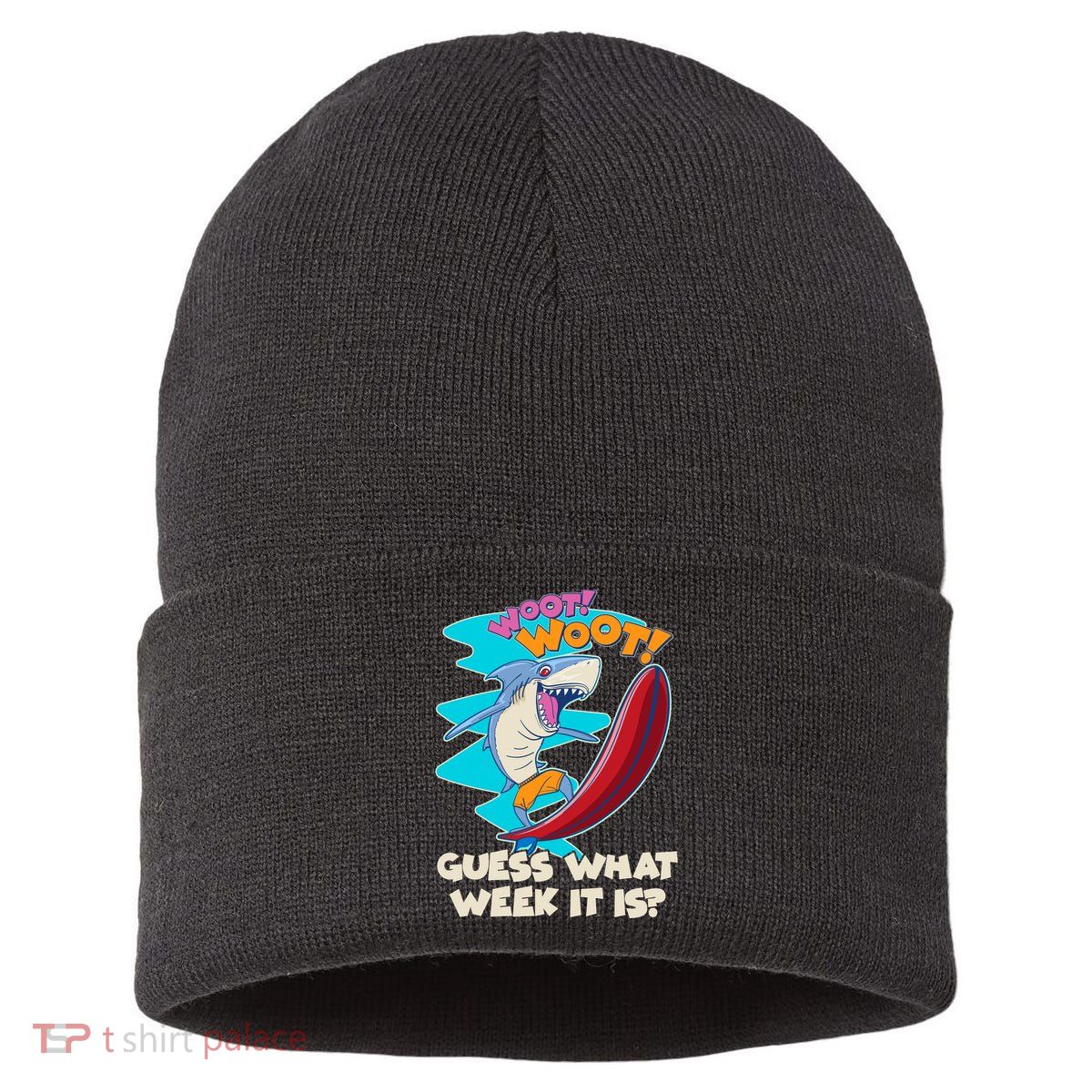 Woot Woot Guess What Week It Is Surfing Shark Sustainable Knit Beanie