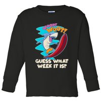 Woot Woot Guess What Week It Is Surfing Shark Toddler Long Sleeve Shirt