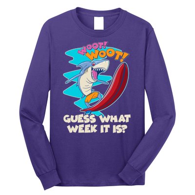 Woot Woot Guess What Week It Is Surfing Shark Long Sleeve Shirt