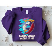 Woot Woot Guess What Week It Is Surfing Shark Sweatshirt