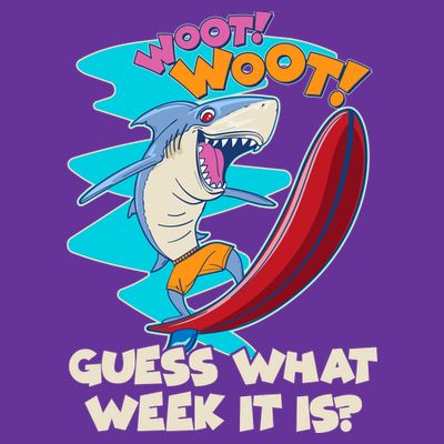 Woot Woot Guess What Week It Is Surfing Shark T-Shirt
