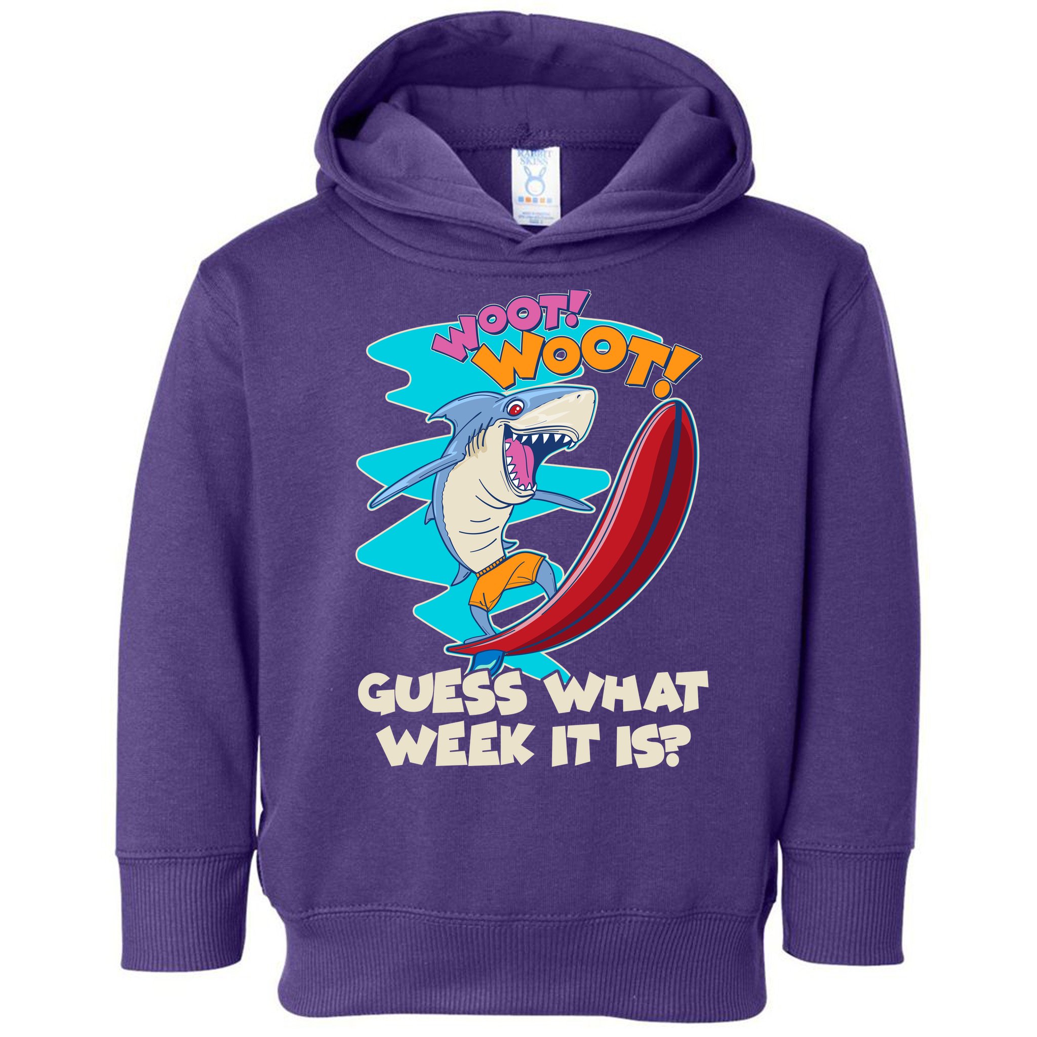 Woot Woot Guess What Week It Is Surfing Shark Toddler Hoodie