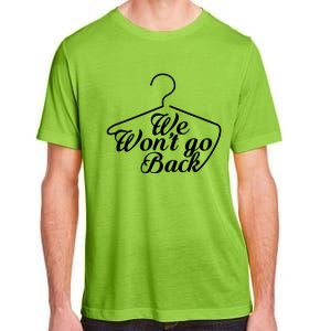 We WonT Go Back Adult ChromaSoft Performance T-Shirt