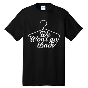 We WonT Go Back Tall T-Shirt