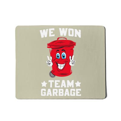 We Won Garbage Team Mousepad