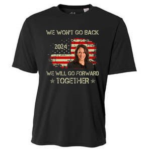 We WonT Go Back We Will Go Forward Together Kamala Harris Cooling Performance Crew T-Shirt