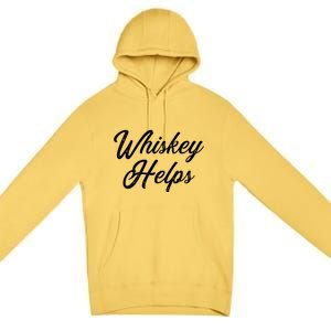 Womens Whiskey Helps Premium Pullover Hoodie