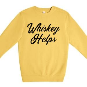 Womens Whiskey Helps Premium Crewneck Sweatshirt