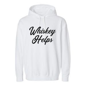 Womens Whiskey Helps Garment-Dyed Fleece Hoodie