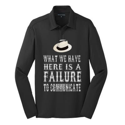 What We Have Here Is A Failure To Communicate Silk Touch Performance Long Sleeve Polo