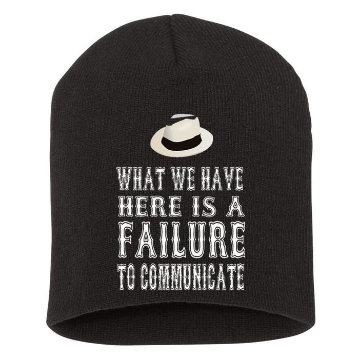 What We Have Here Is A Failure To Communicate Short Acrylic Beanie