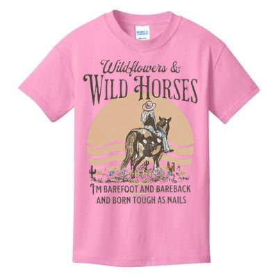 Wildflowers & Wild Horses I’M Barefoot & Bareback & Born Kids T-Shirt